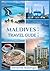 MALDIVES TRAVEL GUIDE 2026