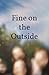 Fine on the Outside