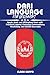 DARI LANGUAGE FOR BEGINNERS: Speak, Read, and Understand Dari with Practical Lessons, Everyday Conversations, Vocabulary, and Guided Exercises (Language Mastery Guides)