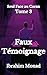 Faux Témoignage: Seul Face au Coran - Tome 3 (French Edition)