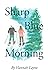 Sharp Blue Morning (Lift Br...