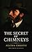 The Secret of Chimneys: The Complete Unabridged Classic
