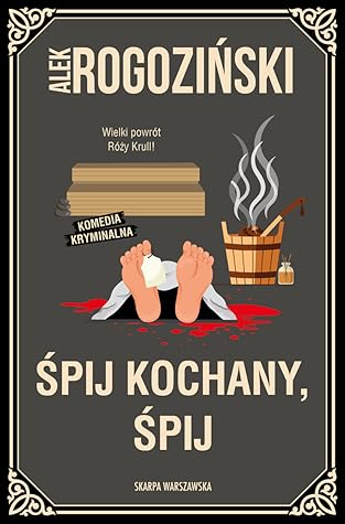Śpij kochany, śpij (Róża Krull na tropie, #8)