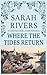 Where The Tides Return: A C...