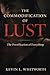 The Commodification of Lust: The Pornification of Everything (The Seven Deadly Sins of Modern Culture)
