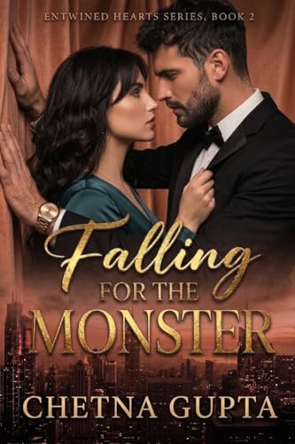 Falling For The Monster: A Dark Indian Mafia Spy Enemies to Lovers Romance (Entwined Hearts Series, Book 2)