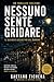 Nessuno sente gridare: Un thriller psicologico ad alta tensione (Italian Edition)