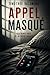 Appel Masqué: Certaines voix ne meurent jamais (French Edition)