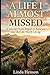 A Life I Almost Missed: A Journey from Regret to Renewal and the Life Worth Living