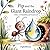 Pip and the Giant Raindrop: A Story of Friendship and Teamwork