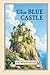 The Blue Castle (Skylark Classics)