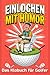 Einlochen mit Humor – Das Klobuch für Golfer: 30 Golfmomente mit Rätseln, Fun Facts & Ausreden für verpatzte Schläge (German Edition)