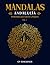 Mandalas Andalucía Volumen 1: Libro para Colorear Adultos con 50 Diseños Relajantes y Antiestrés (Mandalas de España – Colección para Colorear Adultos) (Spanish Edition)