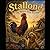 Stallone the Brave Little Rooster: How a Small Bird Found a Big Life (The Brave Little Rooster Adventures)