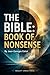 The Bible: Book of Nonsense