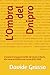L’Ombra del Dnipro: Cronache di una guerra totale: dal trauma di Bucha alla nuova architettura del mondo (2022-2026) (Italian Edition)
