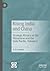 Rising India and China: Strategic Rivalry in the Himalayas and the Indo- Pacific, Volume 2