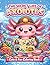 The Secret Life of Axolotls Coloring Book For Kids: Cute Axolotl Coloring Pages with Fun Secret Jobs, Silly Adventures, and Easy Coloring Pages for Boys & Girls