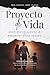 Proyecto de Vida: Teología Pastoral para la Restauración Integral del Matrimonio y la Familia (Spanish Edition)