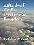 A Study of God's Mysterious Kingdom
