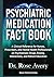 Psychiatric Medication Fact Book: A Clinical Reference for Nurses, Prescribers, and Mental Health Professionals on Psychotropic Drugs, Dosing, Interactions, and Patient Education