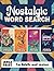 Nostalgic Word Search: Book for Adults & Seniors: Large Print Word Puzzles for 50s-80s to Relive Memories & Keep Your Mind Sharp