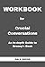 Workbook for Crucial Conversations: An In-depth Guide to Grenny’s Book