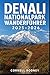 DENALI NATIONALPARK WANDERFÜHRER 2025-2026 (Pathfinder Travel And Adventure Guides) (German Edition)