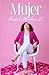 Mujer, Puesta La Mirada en El (Spanish Edition)