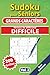 Sudoku pour séniors, Grands caractères, Niveau Difficile, vol. 2: 200 grilles Difficiles, livre sudoku senior, grands caractères, sudoku facile à ... cerveau, jeu logique. (French Edition)