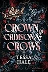 Crown of Crimson and Crows (Deluxe Edition) by Tessa Hale