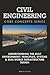 Civil Engineering Core Concepts Series: Understanding the Built Environment: Principles, Systems & Real-World Infrastructure Design