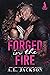 Forged in the Fire by A.L. Jackson