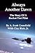 Always Another Dawn: The Story Of A Rocket Test Pilot [Illustrated]