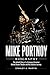 Mike Portnoy Biography: The Untold Story of a Visionary Drummer Behind Dream Theater and His Creative Journey