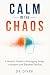 Calm in the Chaos: A Parent...