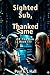Sighted Sub, Thanked Same: TR: The Run, Book 171