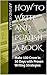 How to Write and Publish a ...