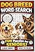 Dog Lover’s Word Search: A Large Print Puzzle Book for Seniors with 55 Dog Breed Challenges