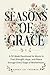 Seasons of Grace: A 52-Week Devotional for Moms to Find Strength, Hope, and Peace through Every Chapter of Motherhood. Inspiring Scripture & Reflections for Busy Women - An Uplifting Christian Gift
