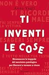 Ti inventi le cos...