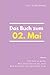 Das Buch zum 02. Mai: Was geschah am 02. Mai? Das Geschenkbuch mit historischem Wert (Der Tag im Blick) (German Edition)