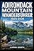 ADIRONDACK MOUNTAIN WANDERFÜHRER 2025-2026 (BEYOND THE SUMMIT) (German Edition)