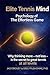 ELITE TENNIS MIND: Psychology of The Effortless Game (Effortless Tennis System)