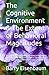 The Cognitive Environment & The Extent of Behavioral Magnitudes: The container for managing the stress of that which must have been the cause of mind ... influential accessories to stimulus-response