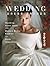 2026 Wedding Dress Trends: Wedding Gown Ideas, Modern Bridal Fashion and Style Inspiration. (The Wedding Dress: A Bridal Fashion and Style Guide)