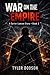 Going from Prison to an Empire: Book 2: War on the Empire