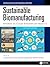 Sustainable Biomanufacturin...