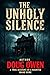 THE UNHOLY SILENCE by Doug Owen