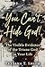 You Can’t Hide God!: The Visible Evidence of the Triune God in Your Life